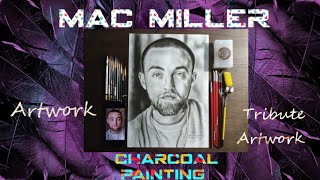 Mac Miller -Tribute Artwork Charcoal painting @macmiller #macmiller