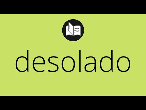 Video: ¿Qué significa desolado?