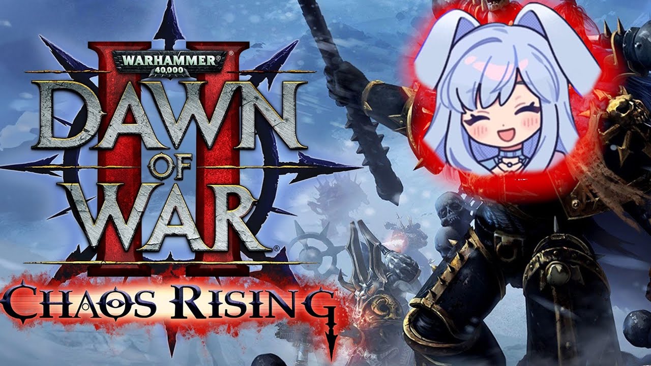 [Dawn of War II] Starting Chaos Rising! | Bunny Vtuber Live