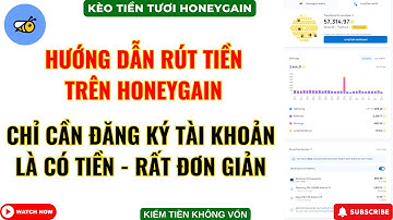 Hướng Dẫn Rút Tiền Trên HoneyGain Chi Tiết - Kèo Kiếm Thu Nhập Thụ Động Uy Tín