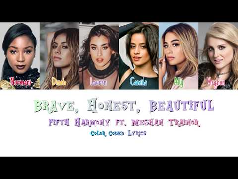 Fifth Harmony - Brave, Honest, Beautiful  ft. Meghan Trainor (Color Coded Lyrics)