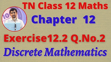 12th Maths Exercise 12.2 Q.No.2 Discrete Mathematics CHAPTER 12 –   TN New Syllabus