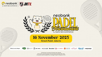 LIVE – Final Match Neobank Padel Tournament 2025 | Laga Penentuan Juara