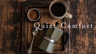 Every day, just focus on making yourself happy. ☕ Quiet Comfort Music