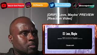[DRIP] ‘Love, Maybe’ PREVIEW| REACTION