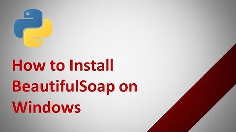 How to install BeautifulSoup library on windows