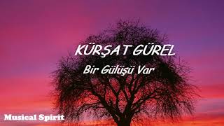 Kürşat Gürel - Bir Gülüşü Var