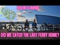 One Day 6000m Climbing | Race To Catch The Last Ferry!