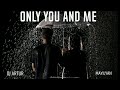 Dj artur  only you and me original mix