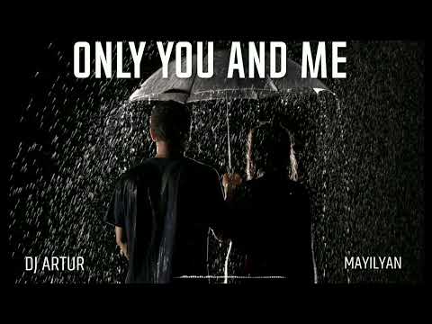 DJ ARTUR ONLY YOU AND ME ORIGINAL MIX 