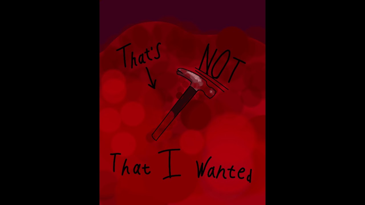 That's not that I wanted