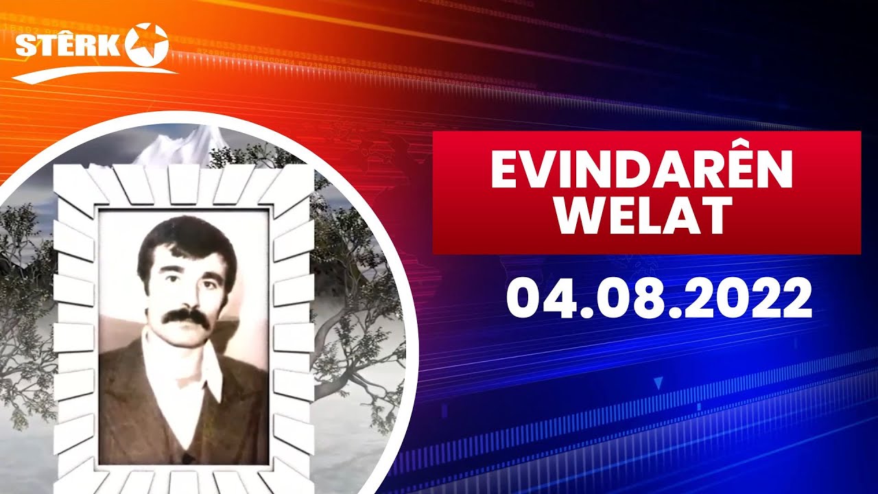 Evîndarên Welat - 04.08.2022