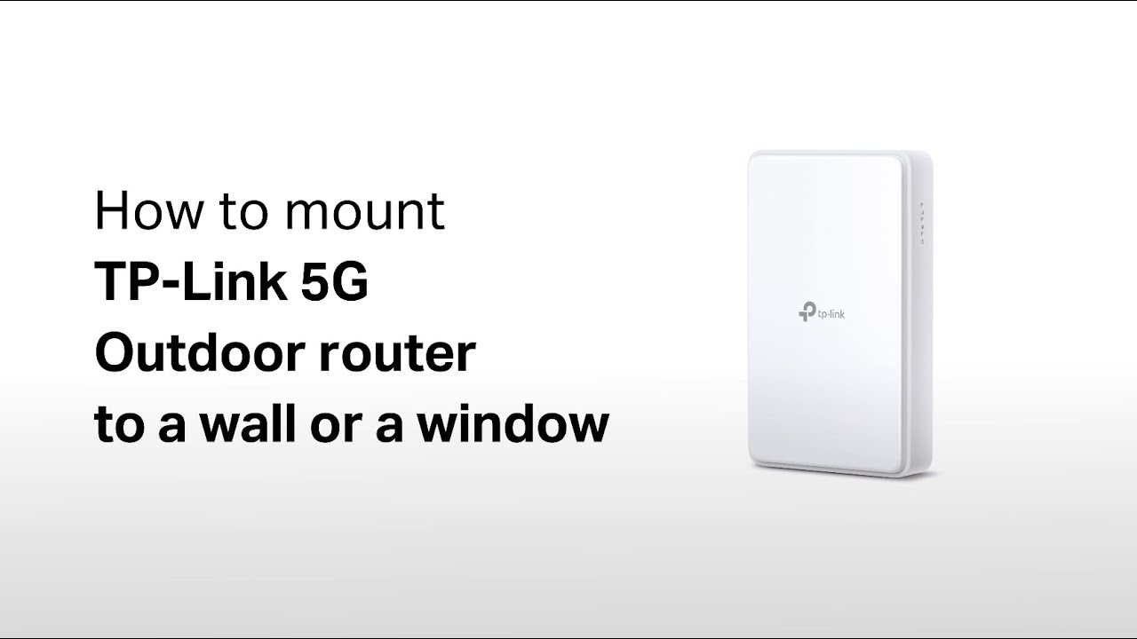 How to mount TP-Link 5G Outdoor router to a wall or a window