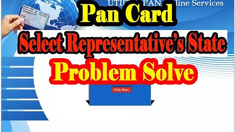 Select Representative State Pan Card Problem Problem Solve