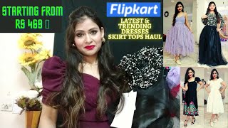 FLIPKART HAUL LATEST DESIGNER AFFORDABLE DRESSES SKIRT TOPSTARTING FROM RS 469UNDER 469-1110 RS