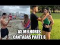 As Melhores Cantadas Da Internet Parte 6