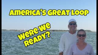 We Thought We Were Ready | Great Loop Ep 1