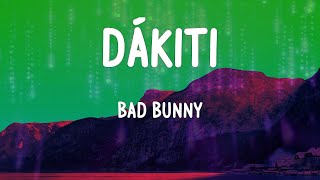 Bad Bunny - DÁKITI (Letras)