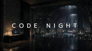 CODE NIGHT Deep Focus Music - Midnight Coding [2 Hours+]