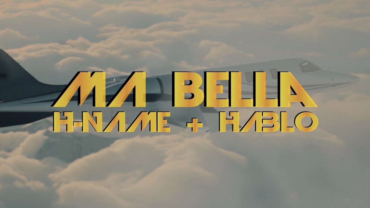 H-NAME FT HABLO - MA BELLA - (Official Music Video) - Prod By Divenchi