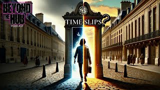 Can TIME SLIPS Really Happen? | Exploring HISTORICAL Cases