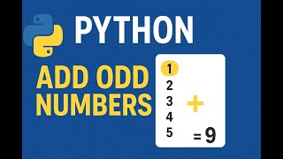 Python Project – Add Odd Numbers Together 🔢
