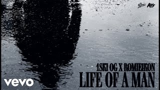 1Ski OG, Romieikon - Life Of A Man (Official Audio)