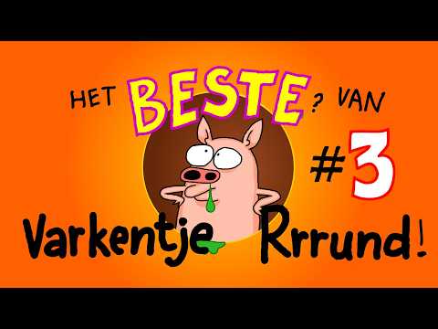 Het BESTE van VARKENTJE RUND 03