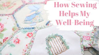 How My Quilt as You Go Hexagon Quilt is Helping me with My Well Being and Mental Health