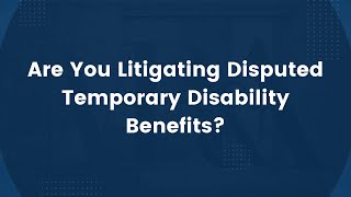 Are You Litigating Disputed Temporary Disability Benefits? by MichaelBurgis 4,694 views 2 years ago 3 minutes, 10 seconds