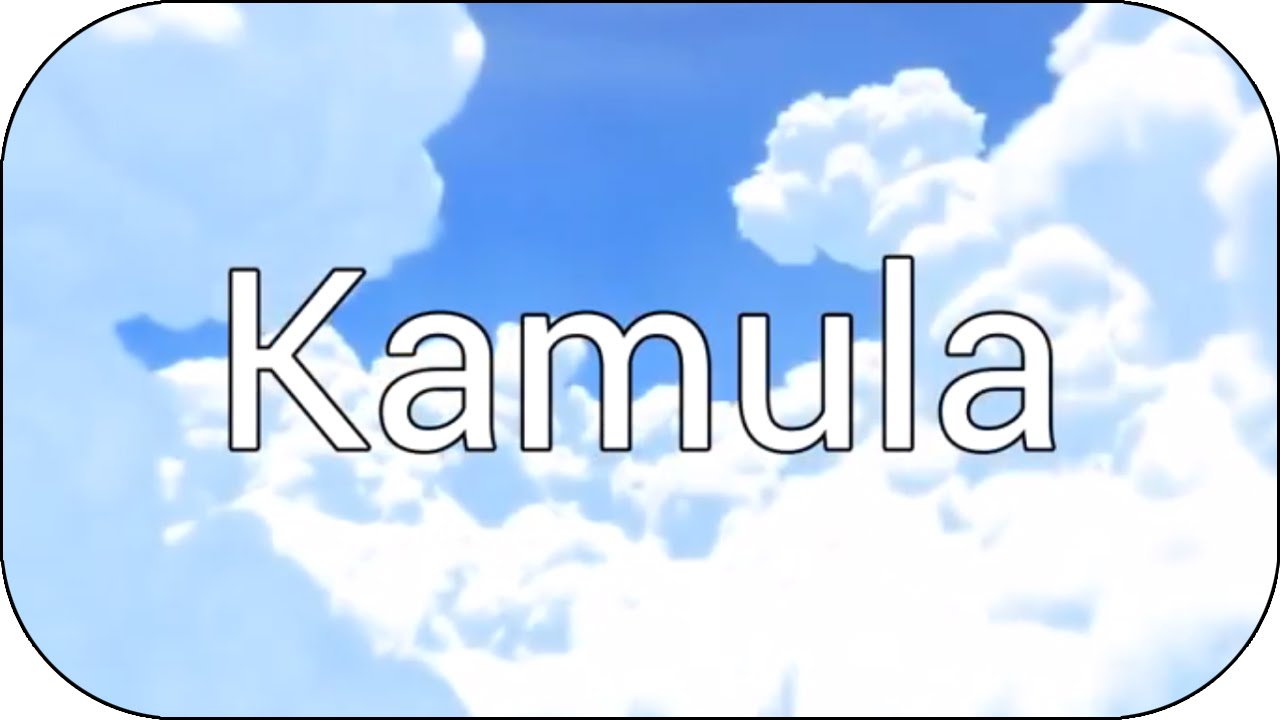Kanime ➔ Kamula