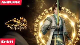 [Multi-Sub] Supreme God Emperor EP 611 | 4K Ultra HD