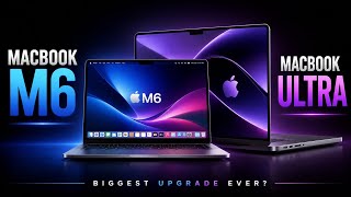 “MacBook M6 & MacBook Ultra — Apple’s Biggest Laptop Upgrade Ever?”