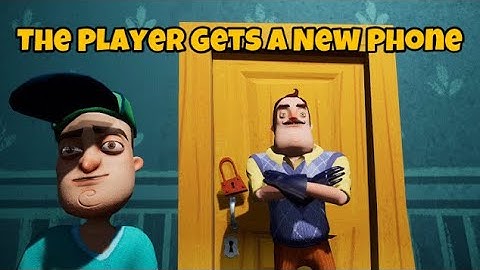 Hello Neighbor But We Have A Phone?! - Hello Neighbor Mod - Video Game New