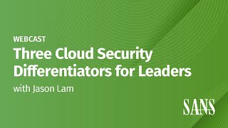 Three Cloud Security Differentiators for Leaders