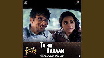 Tu Hai Kahaan (From "Do Aur Do Pyaar")