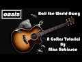 How to play: Half the World Away  by Oasis (2023 version Ft. my son Jason on Lead etc.)