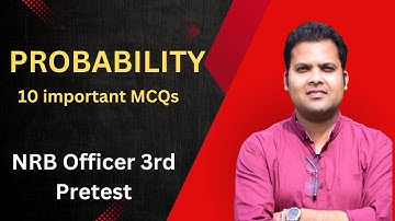 PROBABILITY for NRB officer 3rd (Level 6) Pretest - 10 important MCQs