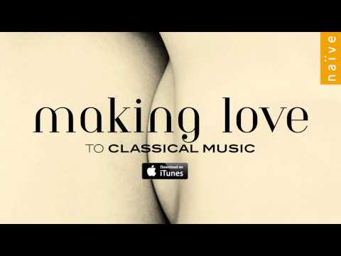 Making Love To Classical Music