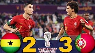 Portugal vs Ghana 3-2 highlights extended and all goals world cup 2022
