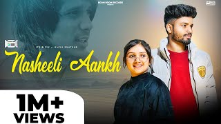 NASHEELI AANKH : Bijju Kharb ft Bachi Khatkar | New Haryanvi Songs Haryanvi 2022