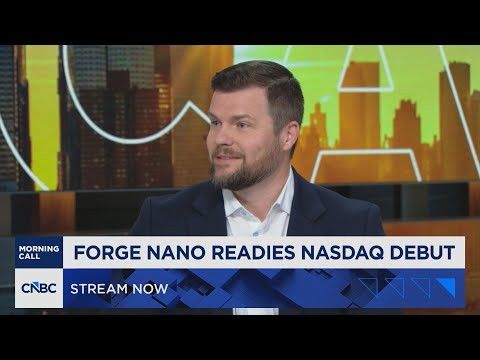 Forge Nano CEO Paul Lichty: Advanced manufacturing is key to U.S. growth