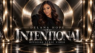 Intentional – Delana Hope | Official Lyric Video