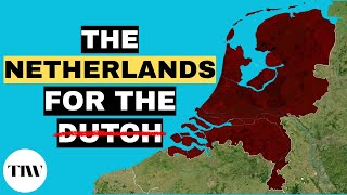 Why Living In The Netherlands Has Become Impossible