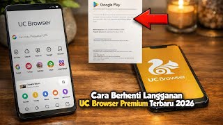 Cara Berhenti Langganan UC Browser - UC Browser Premium Terbaru 2026
