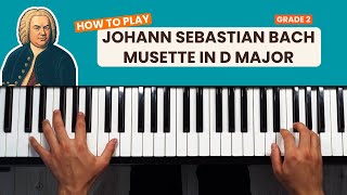 How to Play Musette in D major BWV Anh. 126 (Bach) | Piano Tutorial &amp; Sheet Music