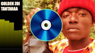 Tantaraaa By Golden Zoi Official Audio