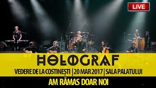 Holograf- Am Rămas Doar Noi (Live Vedere De La Costinești)