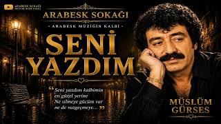 Müslüm Gürses - Seni Yazdım Damar Arabesk Şarkılar Arabesk Sokağı