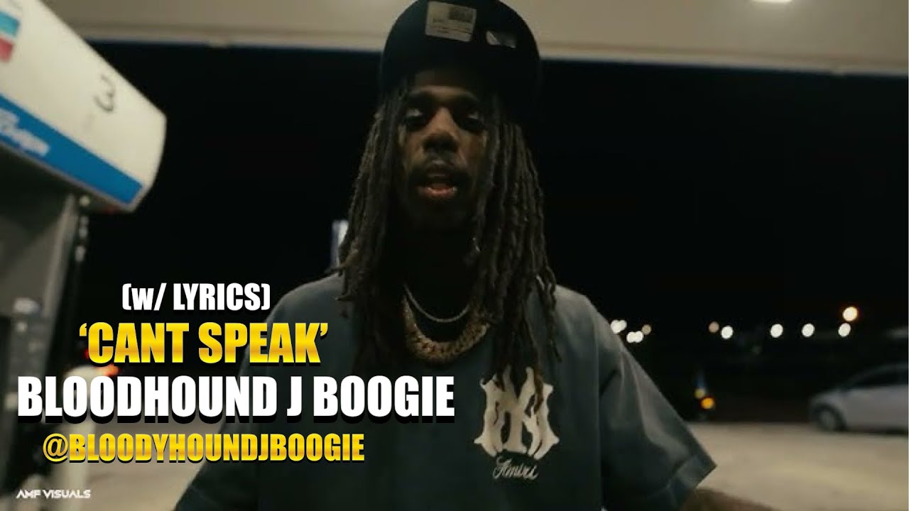 Bloodhound J Boogie - Cant Speak (Official Music Video) (w/ Lyrics ...